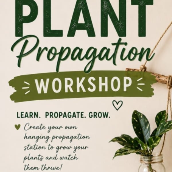 July 23rd-Plant Propagation Workshop