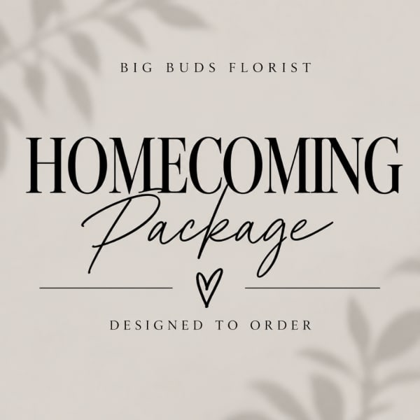 Text graphic reading Homecoming Package with Big Buds Florist branding