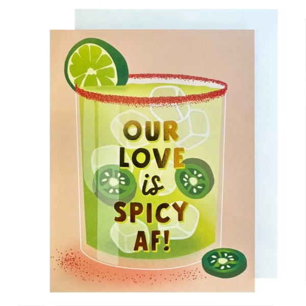 A greeting card with a lime drink and the text "OUR LOVE IS SPICY AF!"