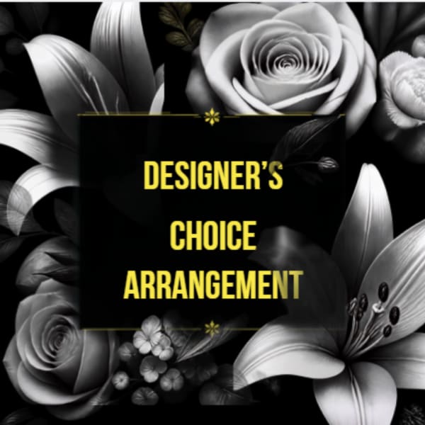 Black floral design with white roses and lilies around the words "Designer’s Choice Arrangement"
