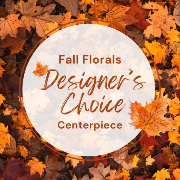 Fall Designer Choice Centerpiece