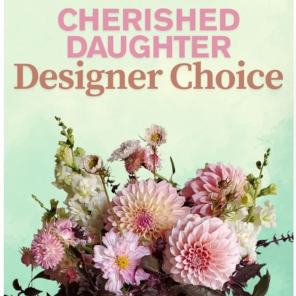 Pink and white flower bouquet beneath the words "Cherished Daughter Designer Choice"