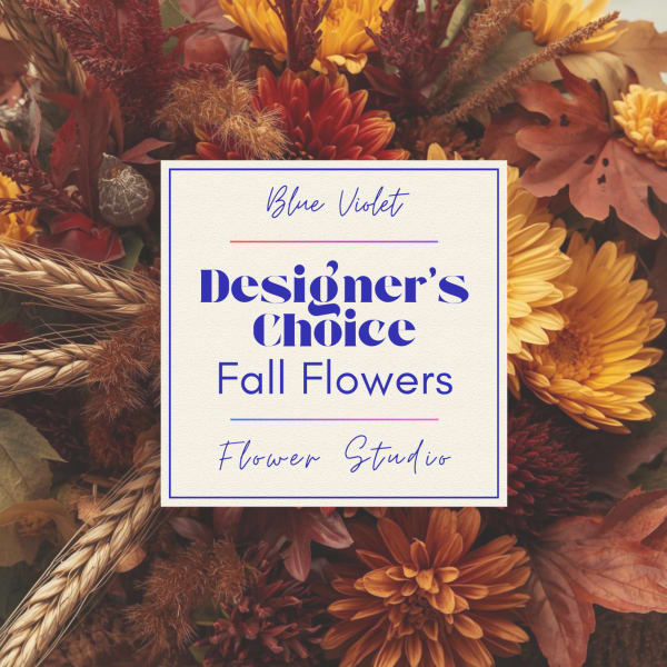 Designer's Choice Fall Flowers