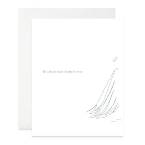 White sympathy card with the words "It's ok to miss them forever."