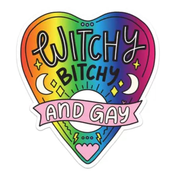 Rainbow sticker reading "witchy bitchy and gay"