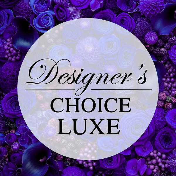 Designers Choice Luxe