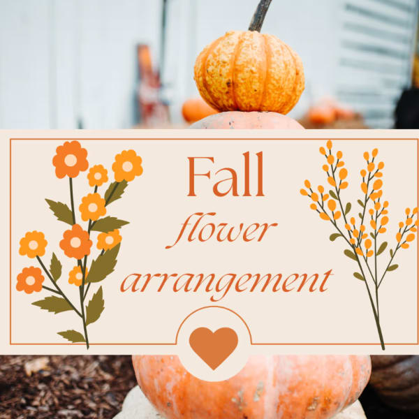 Fall flower arrangement sign with orange floral graphics over stacked pumpkins