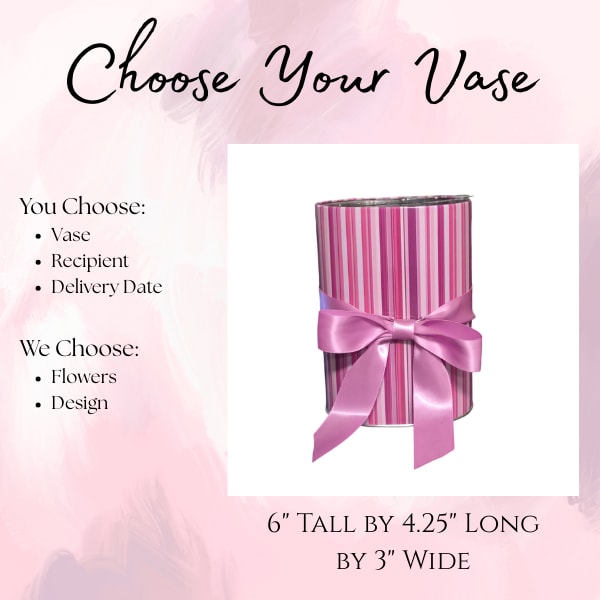 Pink Stripped Tin - Choose Your Vase