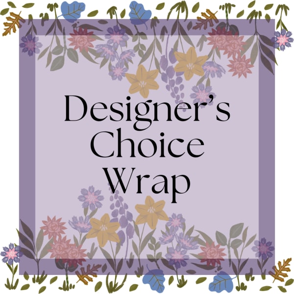 Floral-patterned wrap with the words "Designer’s Choice Wrap"