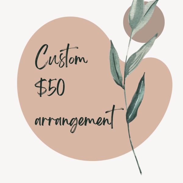 Custom $50 arrangement graphic with a leafy stem illustration
