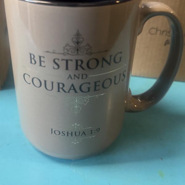 Ceramic mug with the words "Be Strong and Courageous"