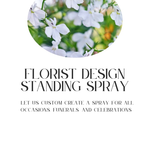 Florist Design Standing Spray * To create your own price Call/text 469-500-5219