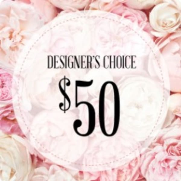 Pink and white roses with a "Designer’s Choice $50" label