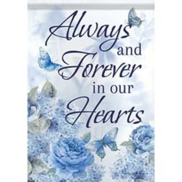 Decorative sign with blue flowers and butterflies reading "Always and Forever in our Hearts"