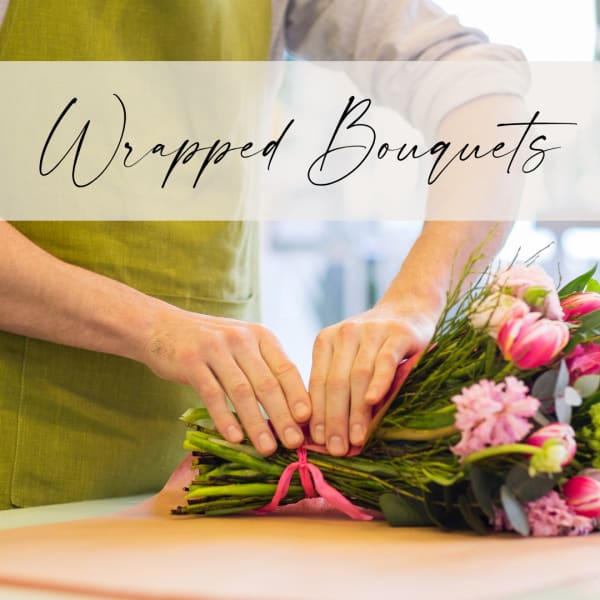 Wrapped Bouquets