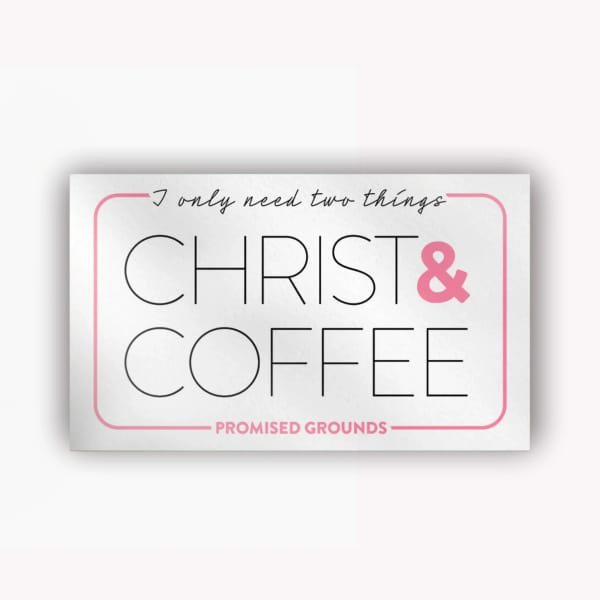 White sign with pink border reading "Christ & Coffee"