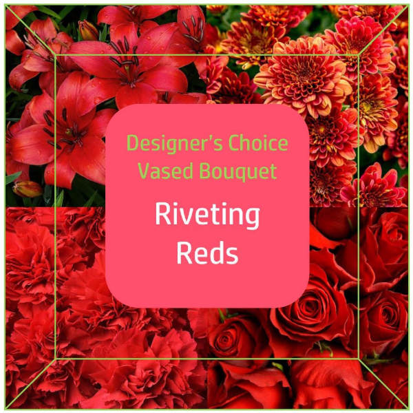 Red mixed flowers with a pink label reading Riveting Reds