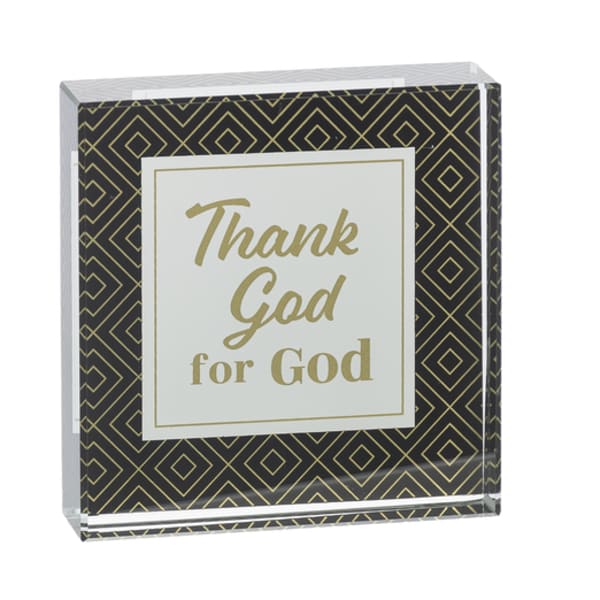 Decorative acrylic plaque with gold text reading Thank God for God