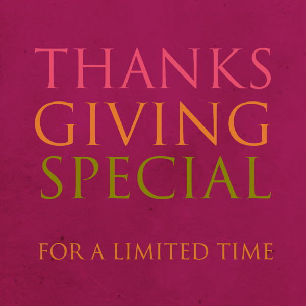 Pink graphic with the words "THANKS GIVING SPECIAL" and "FOR A LIMITED TIME"