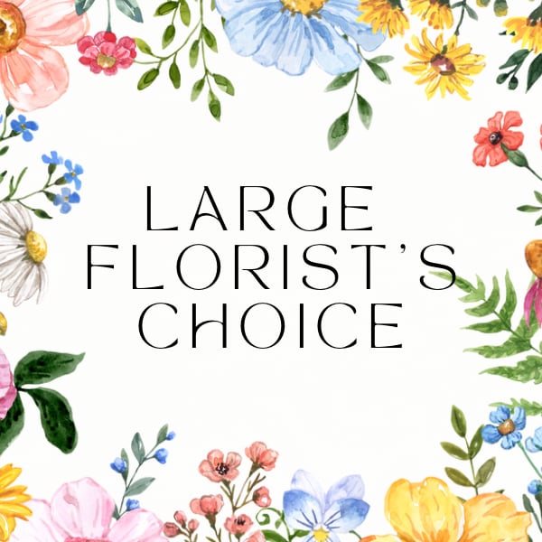 Watercolor flowers framing the words Large Florist's Choice