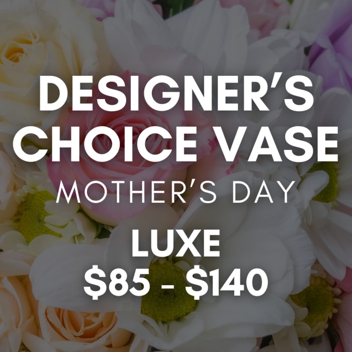 Designer’s Choice Luxe Vase Arrangement