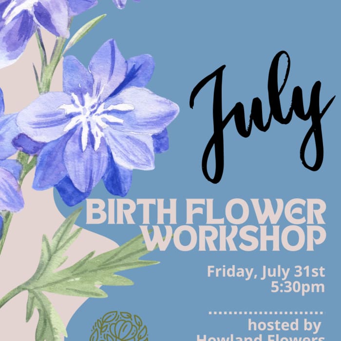 July Birth Flower Workshop
