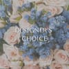 Blush roses and blue flowers with the words "Designer’s Choice" overlaid