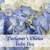 Blue and white hydrangea bouquet with a "Designer’s Choice Baby Boy" label