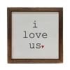 I Love Us With Heart Small Sign. All signs are built into