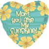 Heart-shaped balloon with flowers and the words Mom, You Are My Sunshine