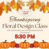 Thanksgiving floral design class poster with autumn leaves and pumpkins