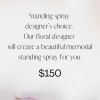 Text for a memorial standing spray with pink and white flowers around the border
