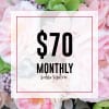 Monthly Subscription - $70
