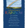 Advice from a RAINBOW Live a colorful life Be an inspiration Bring