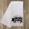 Don&#039;t Go Bacon My Heart Tea Towel