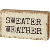A wooden block sign featuring a &quot;Sweater Weather&quot; sentiment. Design is replicated