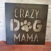 14x14 metal crazy dog mama sign