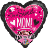 TO A SWEET MOM
29&quot; INCH HELIUM FILLED - SINGING - MYLAR BALLOON
QTY.