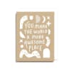 About this product

A card you send to someone who makes your world