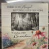Grandma memorial picture frame
Saying &quot;There is an angel watching over home, we