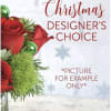 Make their holiday season magical with our Christmas Designer&rsquo;s Choice arrangement! Each