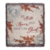 This heirloom-quality Be Still and Know Tapestry Throw will add boutique charm
