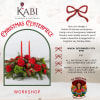 Christmas Centerpiece Workshop! 
KABI Flowers &amp; Balloons invites you to a festive