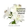 Our custom funeral stand arrangements are thoughtfully designed to honor your loved