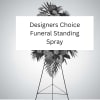Designers choice funeral spray filled to value.

The standard spray will consist mostly