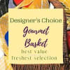 Designer’s choice gourmet basket with a yellow sign