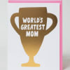 High Quality Letterpress Greeting Card- World's Greatest Mom in Gold Foil
We will