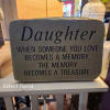"Daughter, When someone you love becomes a memory, the memory becomes a