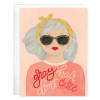 Greeting card with envelope reads:

Front: "Gray hair don't care"
Inside: "Embrace your day!