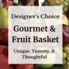 A thoughtfully curated selection of fresh fruit and gourmet treats, hand-picked by
